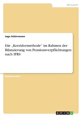 "Korridormethode im Rahmen der Bilanzierung von Pensionsverpflichtungen nach IFRS