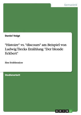 "Histoire" vs. "discours" am Beispiel von Ludwig Tiecks Erzählung "Der blonde Eckbert"