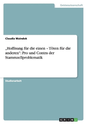 "Hoffnung für die einen - Töten für die anderen