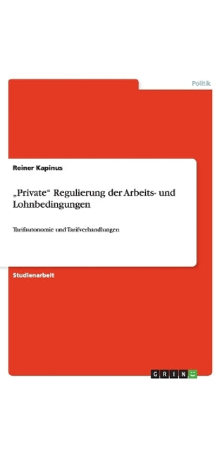 "Private" Regulierung der Arbeits- und Lohnbedingungen