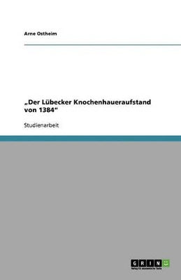 "Der Lübecker Knochenhaueraufstand von 1384