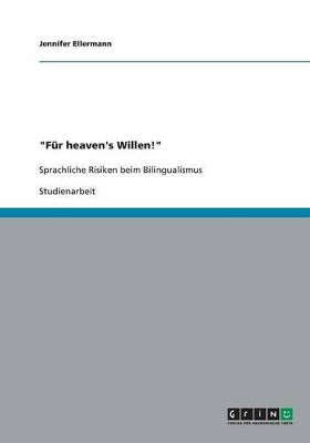 "Für heaven's Willen!"