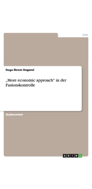 "More economic approach in der Fusionskontrolle