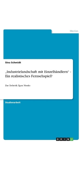 "Industrielandschaft mit Einzelhändlern - Ein realistisches Fernsehspiel?