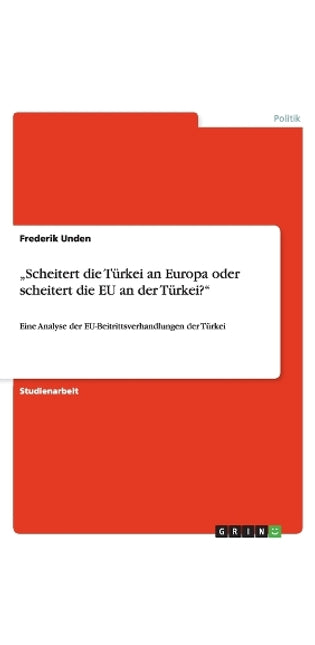 "Scheitert die Türkei an Europa oder scheitert die EU an der Türkei?"