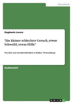 "Ein kleiner schlechter Geruch, etwas Schwefel, etwas Hölle"