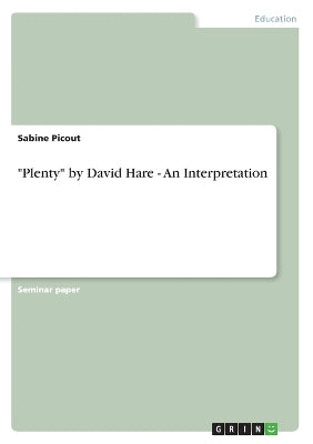 "Plenty" by David Hare - An Interpretation