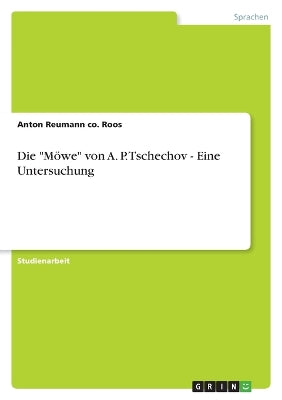 "Möwe" von A. P. Tschechov - Eine Untersuchung
