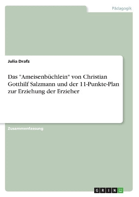 "Ameisenbüchlein" von Christian Gotthilf Salzmann und der 11-Punkte-Plan zur Erziehung der Erzieher