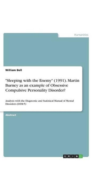"Sleeping with the Enemy" (1991). Martin Burney as an example of Obsessive Compulsive Personality Disorder?