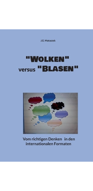 "Wolken" versus "Blasen"