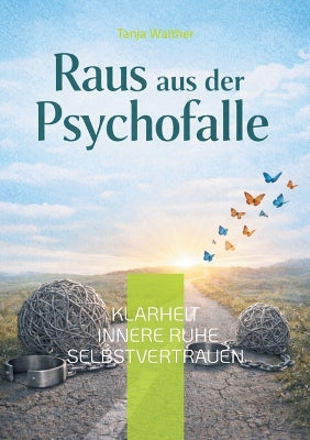 Raus aus der Psychofalle