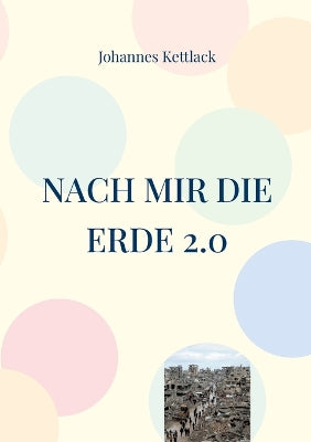 Nach mir die Erde 2.0