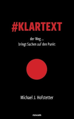 #Klartext der Weg ... bringt Sachen auf den Punkt