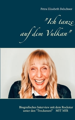 "Ich tanze auf dem Vulkan"