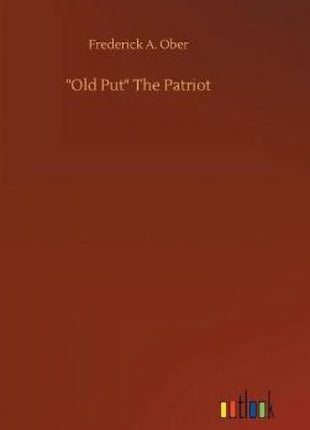 "Old Put" The Patriot