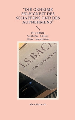 "Die geheime Selbigkeit des Schaffens und des Aufnehmens"