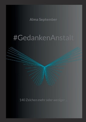 #GedankenAnstalt