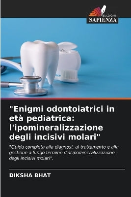 "Enigmi odontoiatrici in età pediatrica