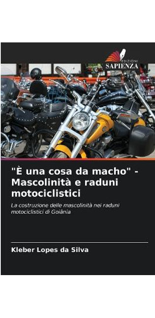 "È una cosa da macho" - Mascolinità e raduni motociclistici