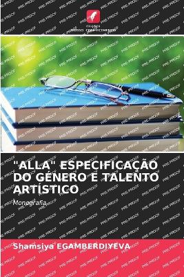 "Alla" Especificação Do Género E Talento Artístico