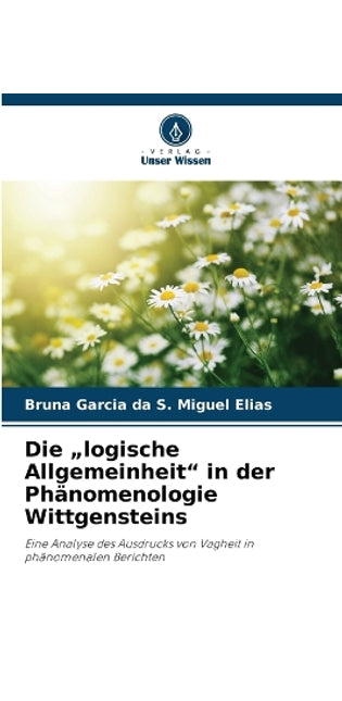 "logische Allgemeinheit" in der Ph�nomenologie Wittgensteins
