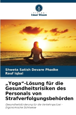 "Yoga"-Lösung für die Gesundheitsrisiken des Personals von Strafverfolgungsbehörden