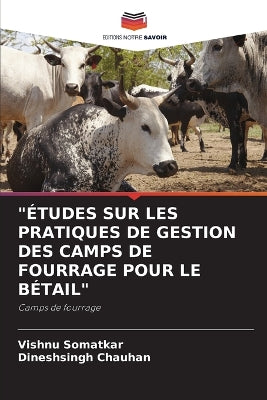 "Études Sur Les Pratiques de Gestion Des Camps de Fourrage Pour Le Bétail"