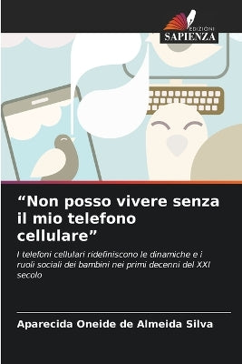 "Non posso vivere senza il mio telefono cellulare"