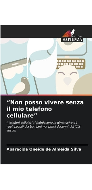 "Non posso vivere senza il mio telefono cellulare"