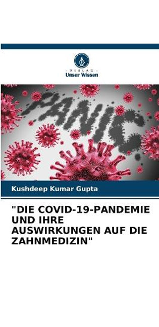 "Die Covid-19-Pandemie Und Ihre Auswirkungen Auf Die Zahnmedizin"