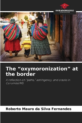 "oxymoronization" at the border
