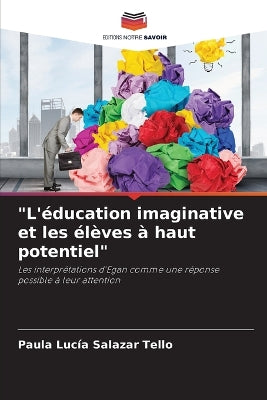 "L'éducation imaginative et les élèves à haut potentiel"