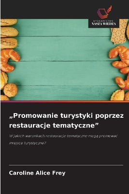 "Promowanie turystyki poprzez restauracje tematyczne"