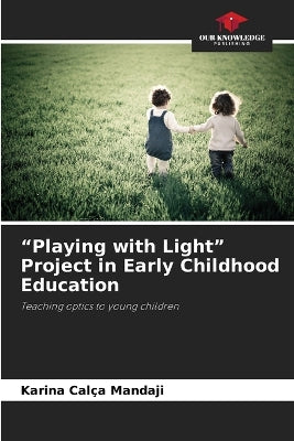 "Playing with Light" Project in Early Childhood Education
