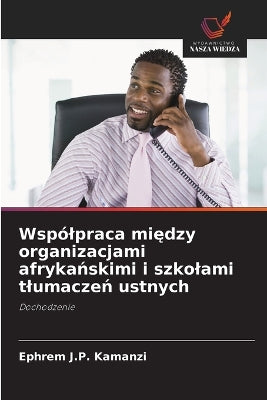 Wspólpraca między organizacjami afrykańskimi i szkolami tlumaczeń ustnych