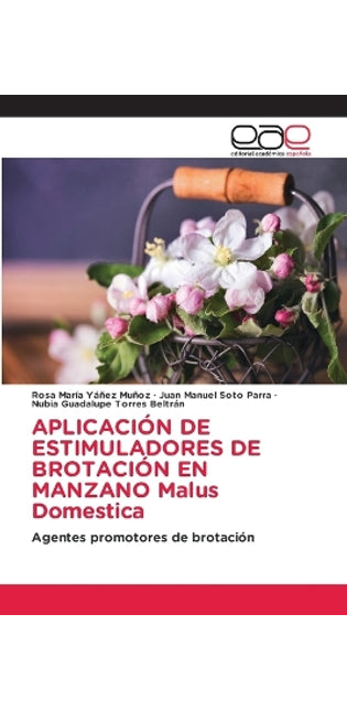 "APLICACIÓN DE ESTIMULADORES DE BROTACIÓN EN MANZANO Malus Domestica