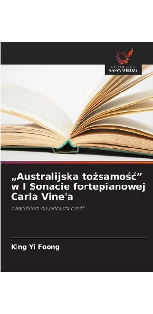 "Australijska tożsamośc" w I Sonacie fortepianowej Carla Vine'a