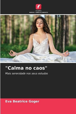 "Calma no caos"