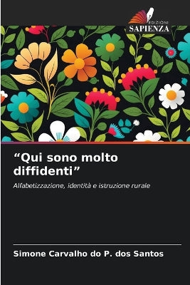 "Qui sono molto diffidenti"