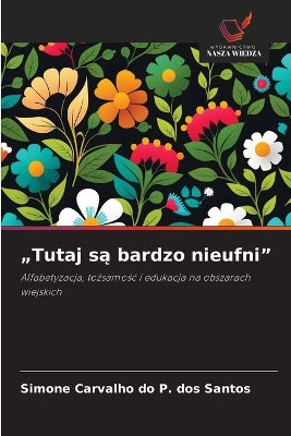 "Tutaj są bardzo nieufni"