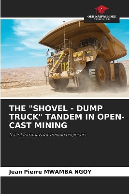 "Shovel - Dump Truck" Tandem in Open-Cast Mining