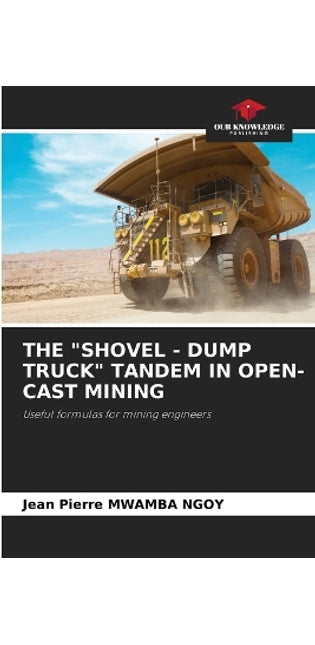 "Shovel - Dump Truck" Tandem in Open-Cast Mining
