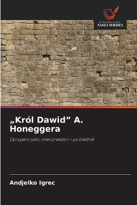 "Król Dawid" A. Honeggera