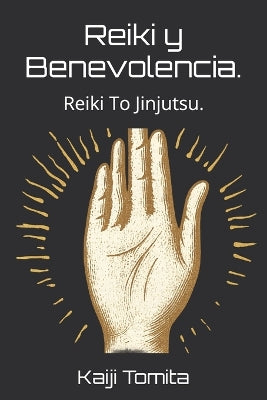 "Reiki y Benevolencia" - Reiki To Jinjutsu.