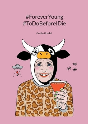 #ForeverYoung #ToDoBeforeIDie