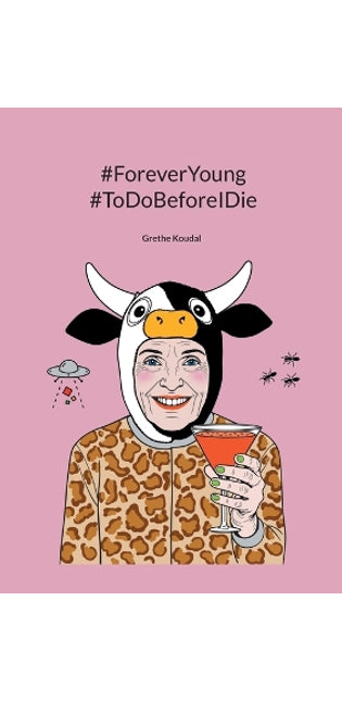 #ForeverYoung #ToDoBeforeIDie