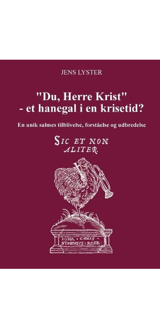 "Du, Herre Krist" - et hanegal i en krisetid?