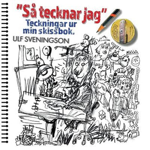 "Så tecknar jag" Teckningar ur mitt ritblock