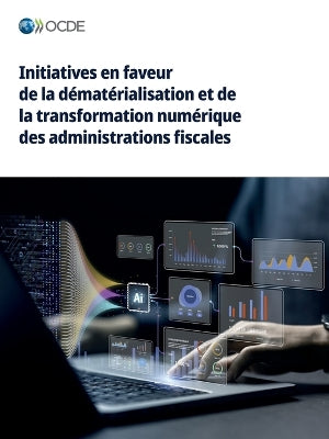 Initiatives en faveur de la dématérialisation et de la transformation numérique des administrations fiscales